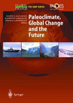 Paleoclimate, Global Change and the Future